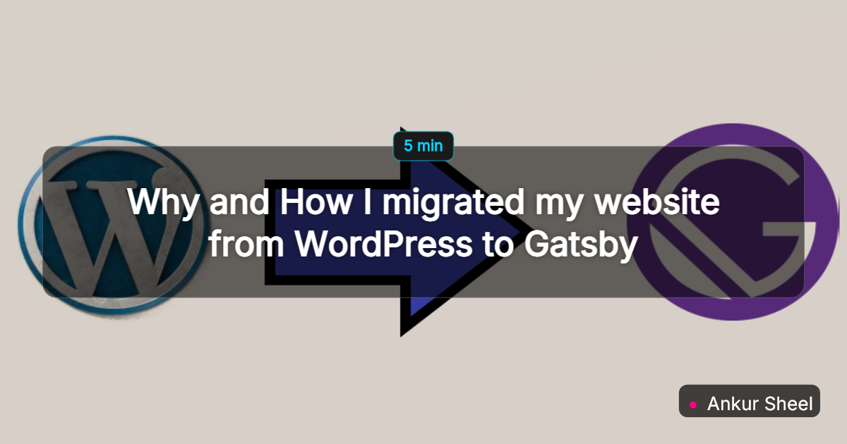 Why and How I migrated my website from WordPress to