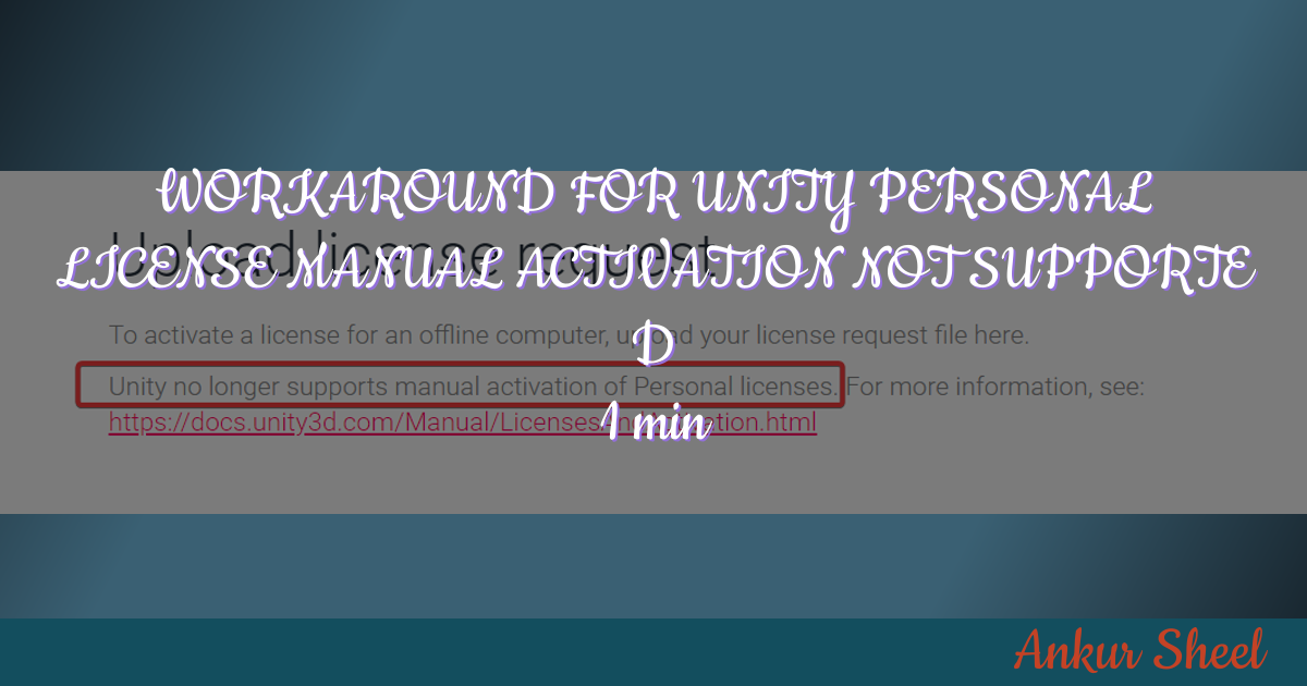 Workaround For Unity Personal License Manual Activation Not Supported Workaround For Unity Personal License Manual Activation Not Supported